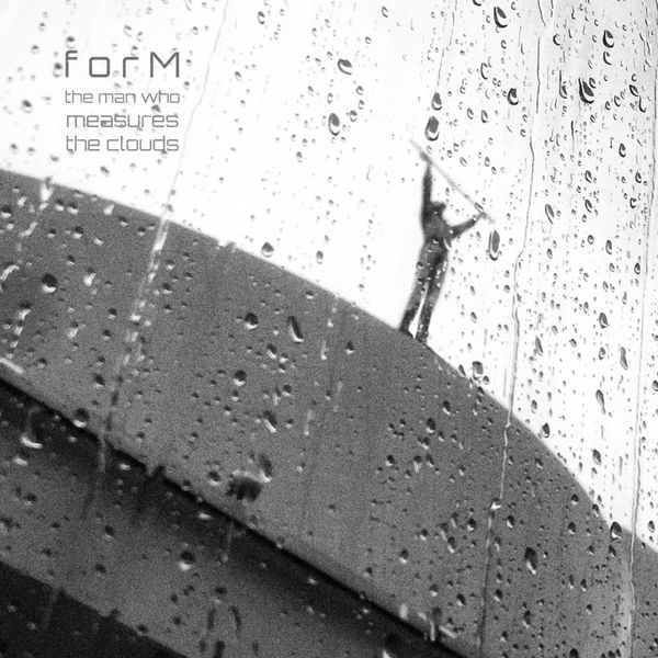 Form|The Man Who Measures the Clouds