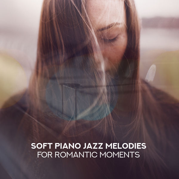 Relaxing Piano Jazz Music Ensemble - Soft Piano Jazz Melodies for Romantic Moments Relaxing Piano Jazz Music Ensemble - Soft Piano Jazz Melodies for Romantic Moments