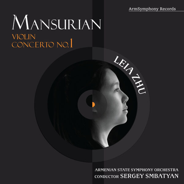 Leia Zhu|Mansurian: Violin Concerto No. 1 Leia Zhu|Mansurian: Violin Concerto No. 1