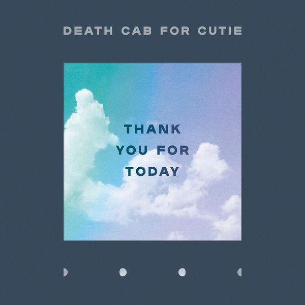 Death Cab For Cutie|Thank You for Today