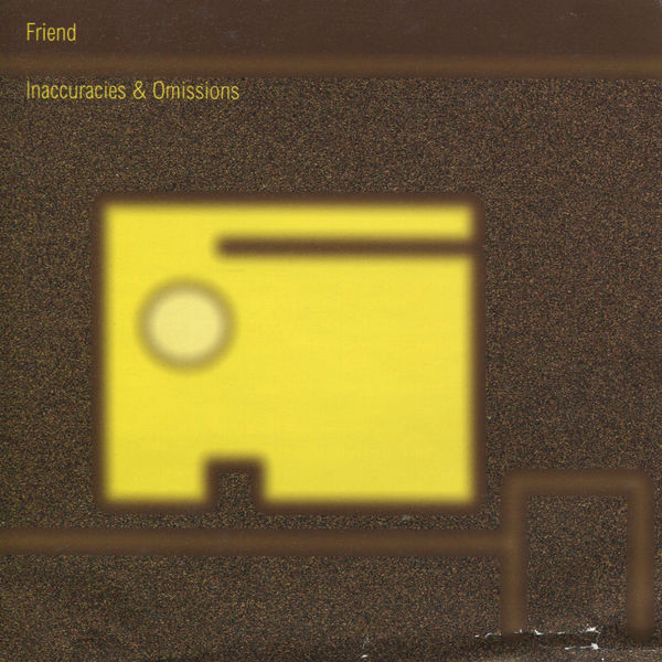 Friend|Inaccuracies & Omissions Friend|Inaccuracies & Omissions