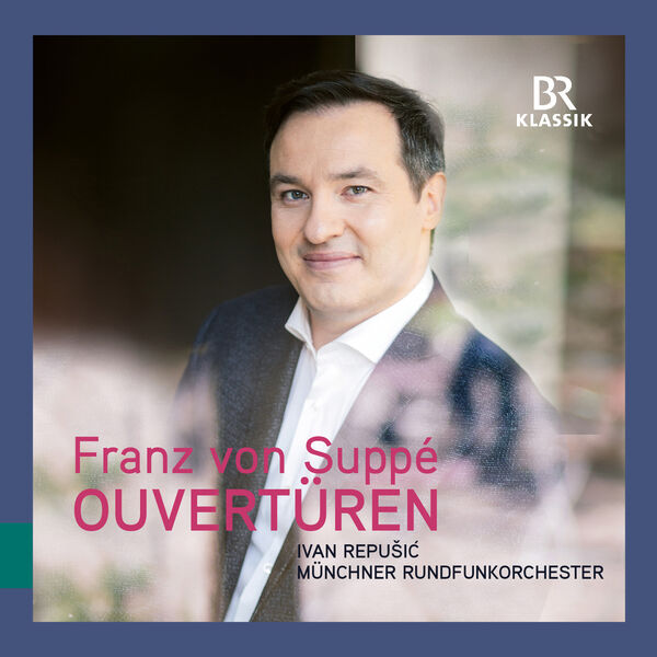 Ivan Repušić|Suppé: Overtures