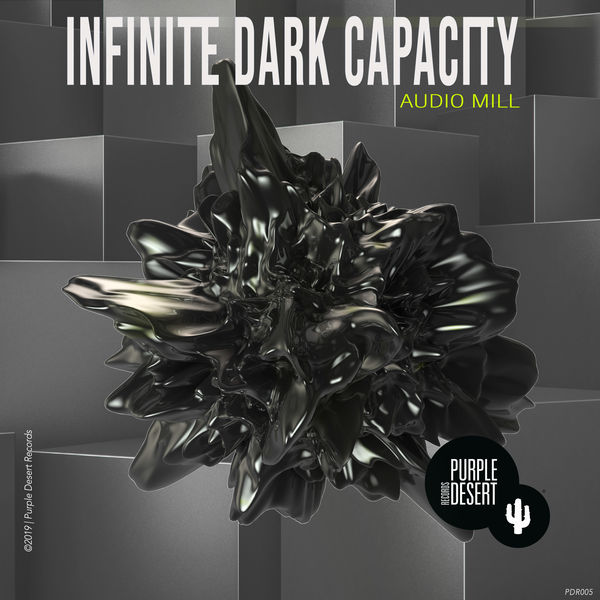 Audio Mill - Infinite Dark Capacity Audio Mill - Infinite Dark Capacity