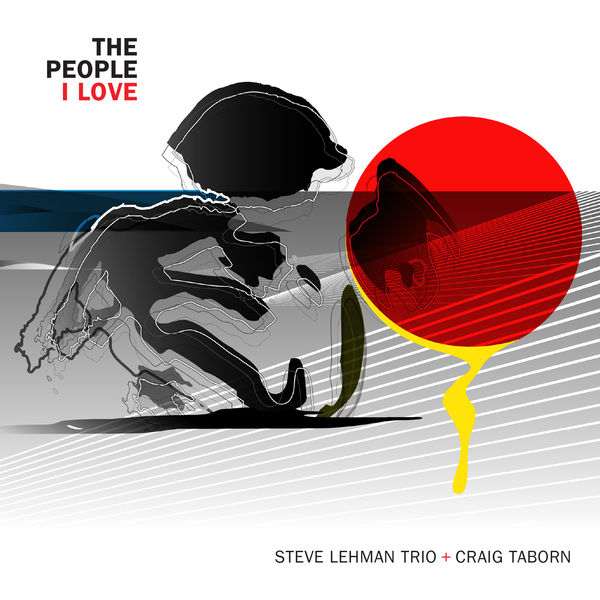 Steve Lehman Trio - The People I Love Steve Lehman Trio - The People I Love