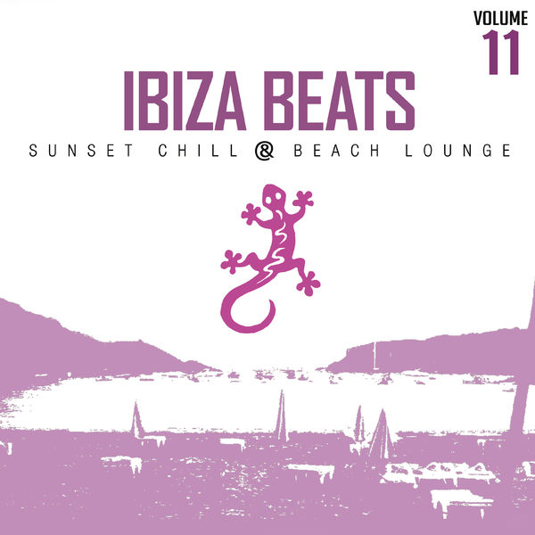 Ibiza Beats - Ibiza Beats Volume 11 Ibiza Beats - Ibiza Beats Volume 11