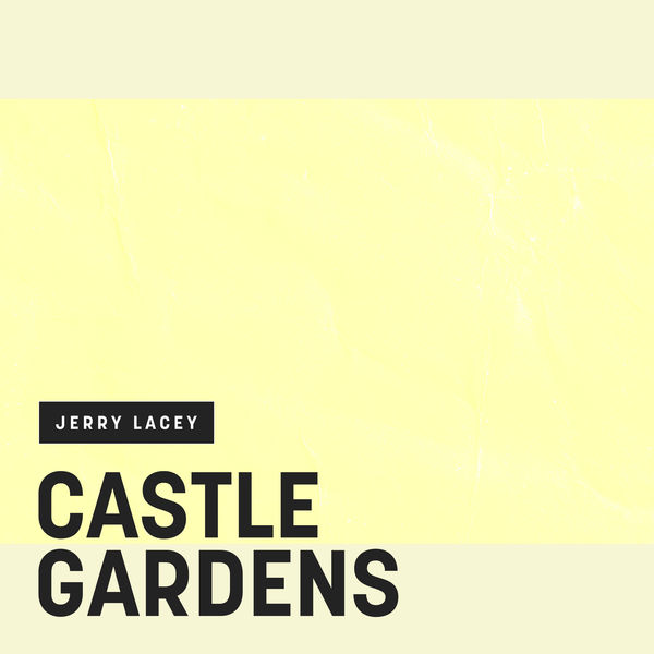 Jerry Lacey|Castle Gardens