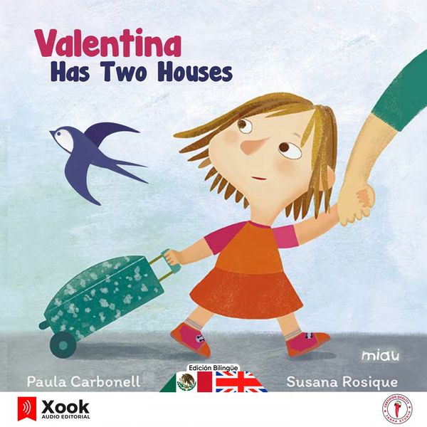 Paula Carbonell|Valentina Tiene Dos Casas - Valentina Has Two Houses (Versión Bilingüe) Paula Carbonell|Valentina Tiene Dos Casas - Valentina Has Two Houses (Versión Bilingüe)