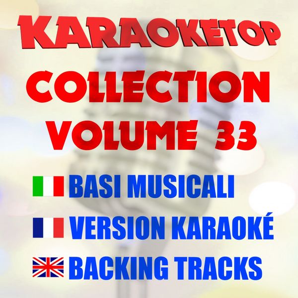 Karaoketop|Karaoketop Collection, Vol. 33 (Karaoke Version) Karaoketop|Karaoketop Collection, Vol. 33 (Karaoke Version)