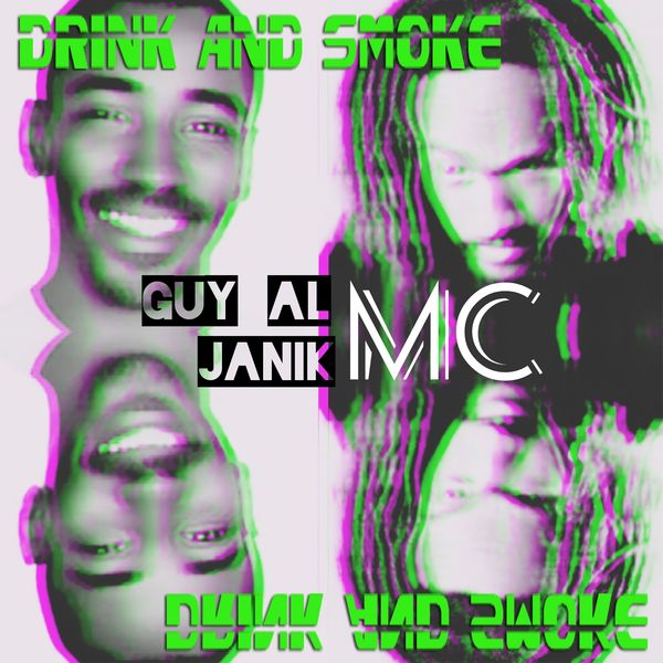 Janik - Drink and smoke (feat. Guy Al MC) Janik - Drink and smoke (feat. Guy Al MC)