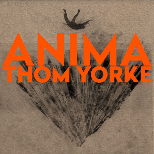Thom Yorke - ANIMA Thom Yorke - ANIMA