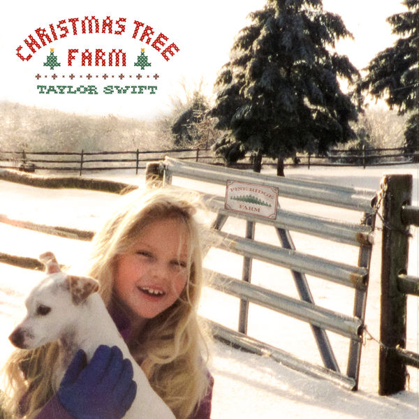 Taylor Swift - Christmas Tree Farm Taylor Swift - Christmas Tree Farm