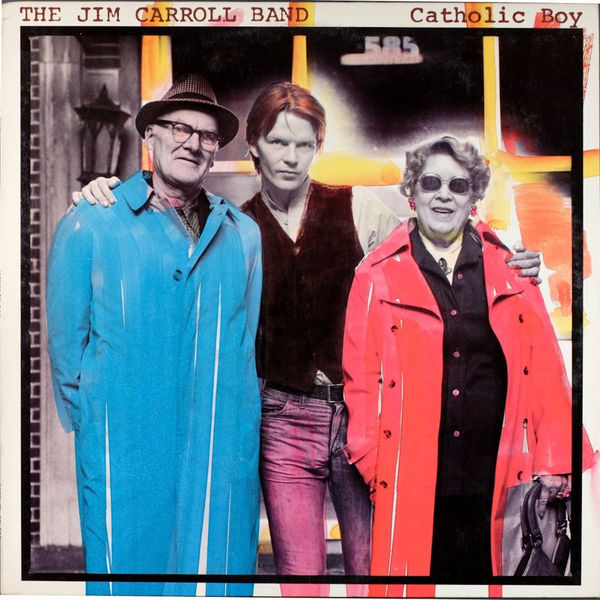 The Jim Carroll Band - Catholic Boy The Jim Carroll Band - Catholic Boy