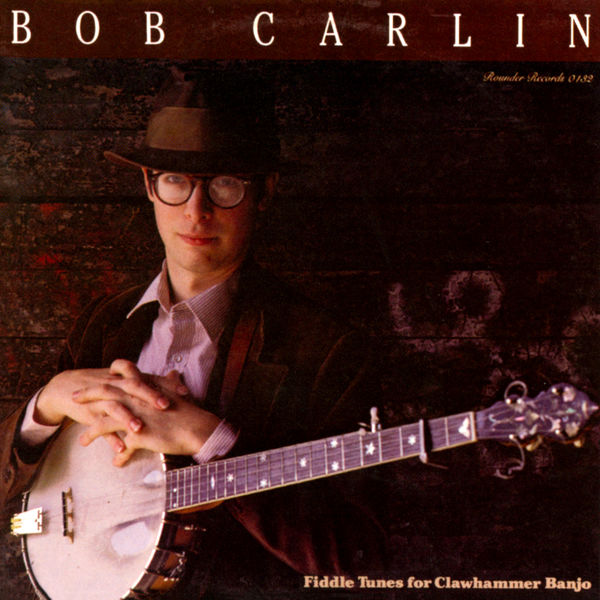 Bob Carlin - Fiddle Tunes For Clawhammer Banjo Bob Carlin - Fiddle Tunes For Clawhammer Banjo