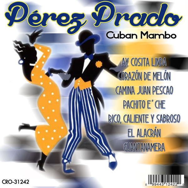Perez Prado - Cuban Mambo Perez Prado - Cuban Mambo
