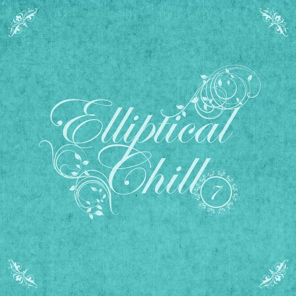 Various Artists - Elliptical Chill, Vol. 07 Various Artists - Elliptical Chill, Vol. 07