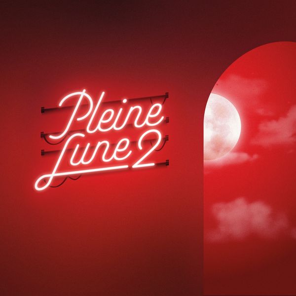 Scylla & Sofiane Pamart - Pleine Lune 2 Scylla & Sofiane Pamart - Pleine Lune 2
