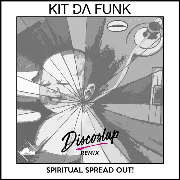 Kit da Funk - Spiritual Spread Out! Kit da Funk - Spiritual Spread Out!