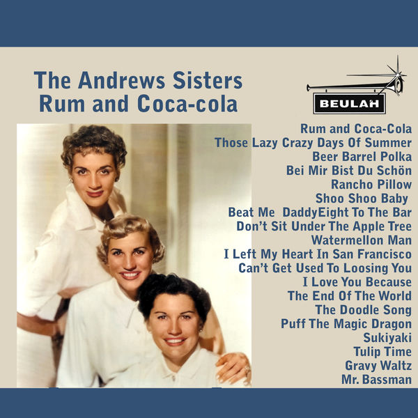 The Andrews Sisters|Rum and Coca-Cola The Andrews Sisters|Rum and Coca-Cola