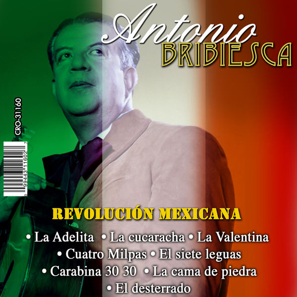 Antonio Bribiesca - Revolucion Mexicana Antonio Bribiesca - Revolucion Mexicana