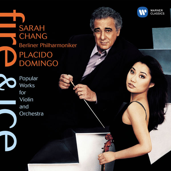 Sarah Chang|Fire & Ice: Popular Works for Violin and Orchestra Sarah Chang|Fire & Ice: Popular Works for Violin and Orchestra