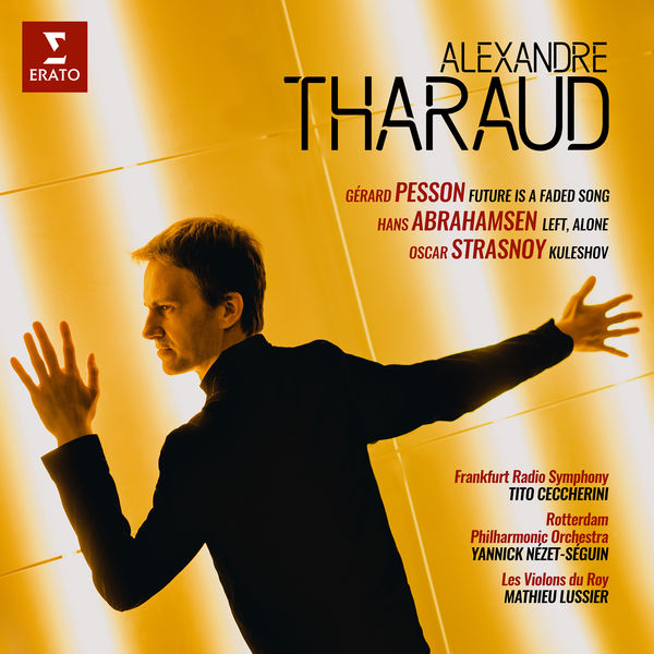 Alexandre Tharaud|Pesson, Abrahamsen & Strasnoy : Piano Concertos