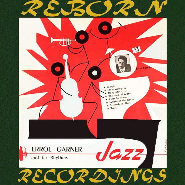 Erroll Garner - Erroll Garner And His Rhythms (HD Remastered) Erroll Garner - Erroll Garner And His Rhythms (HD Remastered)