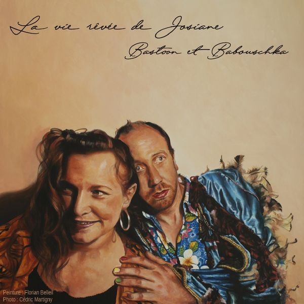 Bastoon & Babouschka - La vie rêvée de Josiane Bastoon & Babouschka - La vie rêvée de Josiane