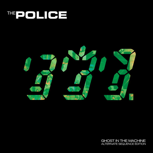 The Police|Ghost In The Machine (Alternate Sequence)