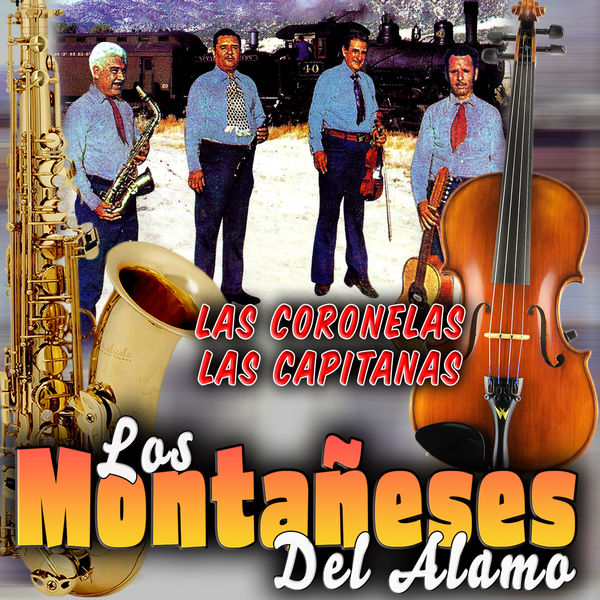 Los Montañeses Del Alamo - Las Coronelas, Las Capitanas Los Montañeses Del Alamo - Las Coronelas, Las Capitanas