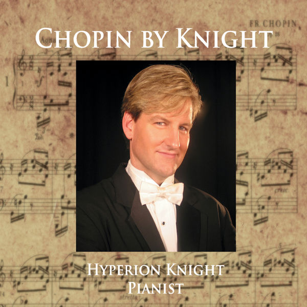 Hyperion Knight - Chopin By Knight Hyperion Knight - Chopin By Knight