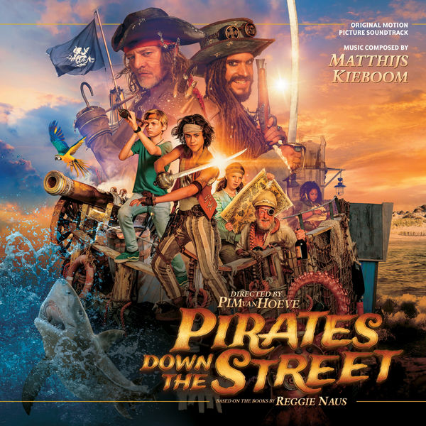 Matthijs Kieboom|Pirates Down the Street (Original Motion Picture Soundtrack)