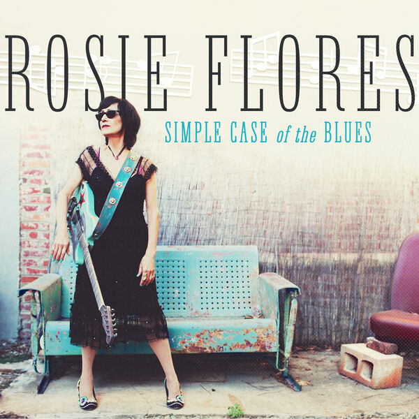 Rosie Flores|Simple Case of the Blues Rosie Flores|Simple Case of the Blues