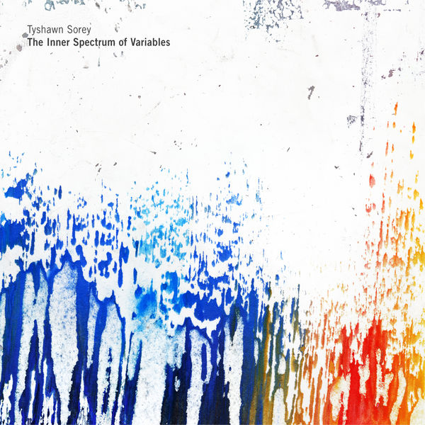 Tyshawn Sorey|The Inner Spectrum of Variables Tyshawn Sorey|The Inner Spectrum of Variables