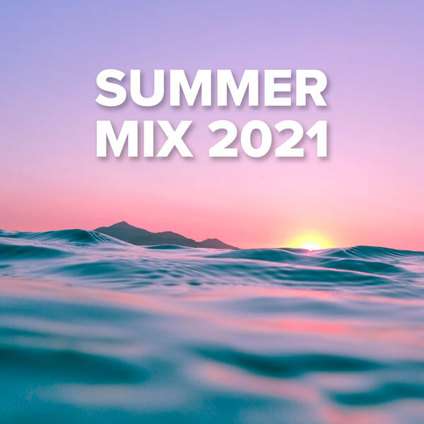 Various Artists - Summer Mix 2021 Various Artists - Summer Mix 2021