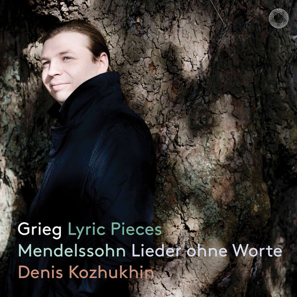Denis Kozhukhin|Grieg: Lyric Pieces - Mendelssohn: Lieder ohne Worte Denis Kozhukhin|Grieg: Lyric Pieces - Mendelssohn: Lieder ohne Worte