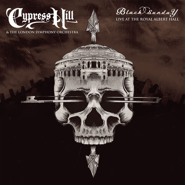 Cypress Hill|Black Sunday Live At The Royal Albert Hall (Live) Cypress Hill|Black Sunday Live At The Royal Albert Hall (Live)