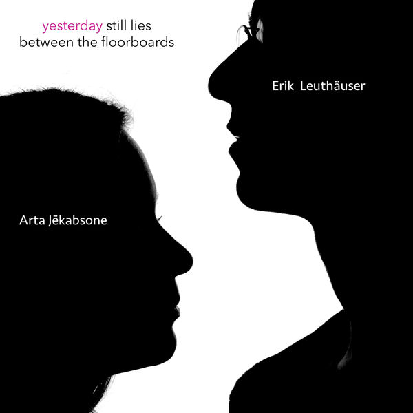 Arta Jekabsone|Yesterday Still Lies Between the Floorboards Arta Jekabsone|Yesterday Still Lies Between the Floorboards
