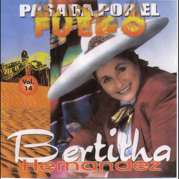 Bertha Hernandez - Pasada por El Fuego Bertha Hernandez - Pasada por El Fuego