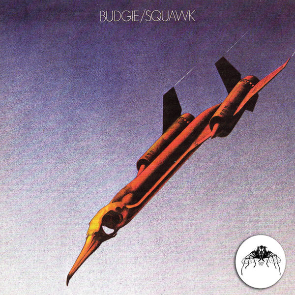 Budgie|Squawk (2013 remaster) Budgie|Squawk (2013 remaster)