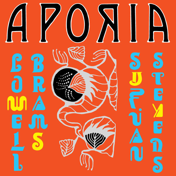 Sufjan Stevens - Aporia Sufjan Stevens - Aporia