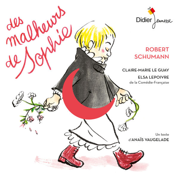 Claire-Marie Le Guay - Des malheurs de Sophie Claire-Marie Le Guay - Des malheurs de Sophie