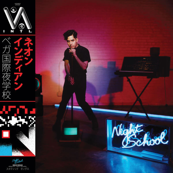 Neon Indian - VEGA INTL. Night School Neon Indian - VEGA INTL. Night School