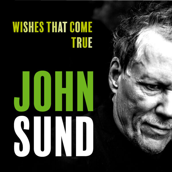 John Sund|Wishes That Come True John Sund|Wishes That Come True