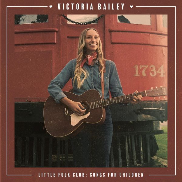 Victoria Bailey|Little Folk Club: Songs for Children