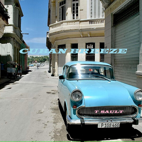 T Sault|CUBAN BREEZE T Sault|CUBAN BREEZE