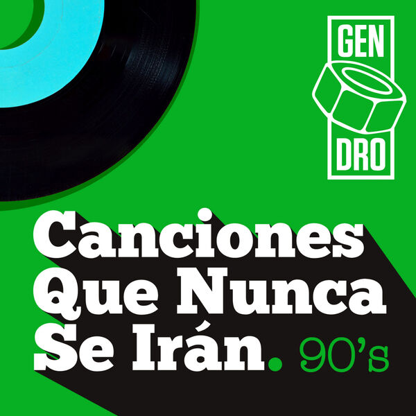 Various Artists - Canciones que nunca se irán. Los 90 Various Artists - Canciones que nunca se irán. Los 90