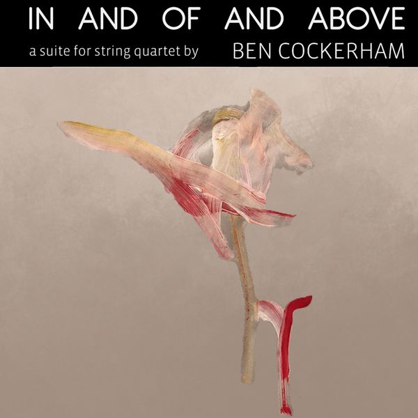 Ben Cockerham - In and of and Above Ben Cockerham - In and of and Above