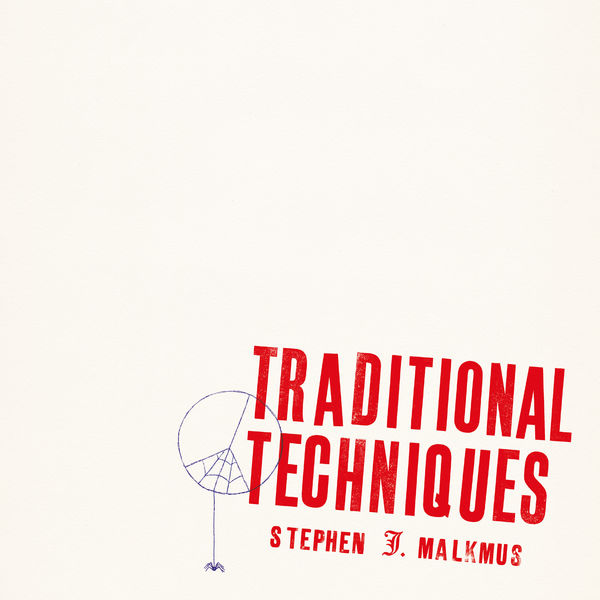 Stephen Malkmus - Traditional Techniques Stephen Malkmus - Traditional Techniques