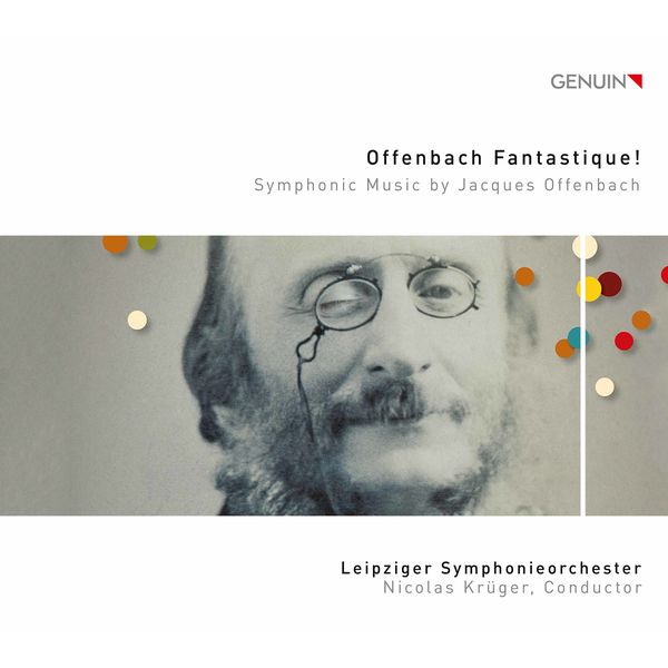 Leipziger Symphonieorchester|Offenbach Fantastique! Leipziger Symphonieorchester|Offenbach Fantastique!