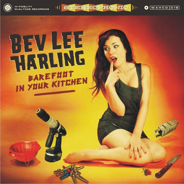 Bev Lee Harling - Barefoot in Your Kitchen Bev Lee Harling - Barefoot in Your Kitchen